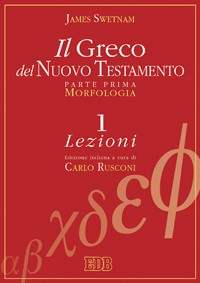 Il greco del Nuovo Testamento - Opera in 2 volumi (Brossura)