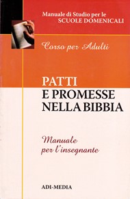 Patti e promesse nella Bibbia - Manuale per l'insegnante