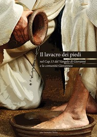 Il lavacro dei piedi nel cap.13 del Vangelo di Giovanni e la comunità Giovannea
