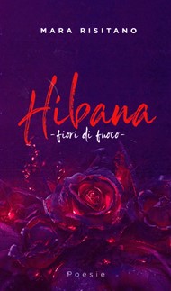 Hibana: fiori di fuoco