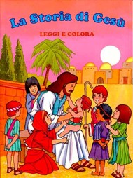 La storia di Gesù - Leggi e colora