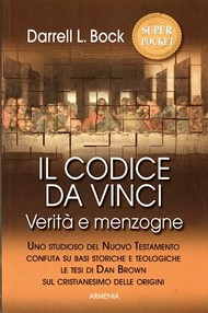 Il Codice Da Vinci - Verità e menzogne