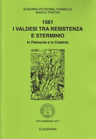 1561 i Valdesi tra resistenza e sterminio in Piemonte e in Calabria