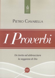 I proverbi - Un invito ad abbracciare la saggezza di Dio