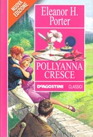 Pollyanna cresce - Nuova edizione
