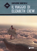 Il viaggio di Elizabeth Crew