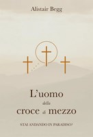 L'uomo della croce di mezzo (Brossura)