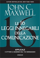 Le 16 leggi innegabili della comunicazione (Brossura)
