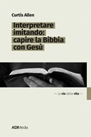 Interpretare imitando: capire la Bibbia con Gesù (Brossura)
