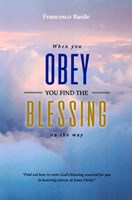 When you obey you find the blessing on the way (Brossura)