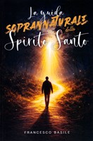 La guida soprannaturale dello Spirito Santo (Brossura)