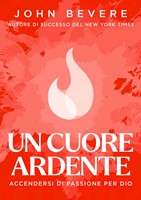 Un cuore ardente (Brossura)