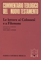 Le lettere ai Colossesi e a Filemone (Brossura)