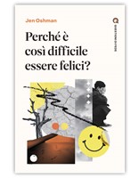 Perché è così difficile essere felici? (Brossura)