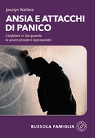 Ansia e attacchi di panico (Brossura)