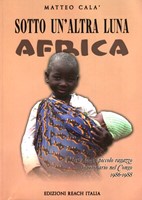 Sotto un'altra luna - Africa, Diario di un piccolo ragazzo missionario nel Congo ( 1986-1988)