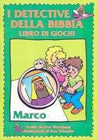 I detective della Bibbia - Libro di giochi - Marco (Spillato)