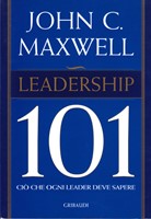 Leadership 101 - Ciò che ogni leader deve sapere (Brossura)