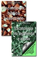 Escatologia biblica essenziale / Escatologia fra legittimità e abuso - 2 volumi indivisibili