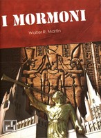 I mormoni - Le origini del movimento mondiale fondato da Joseph Smith (Spillato)