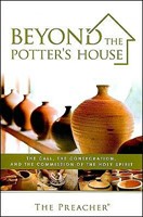 Beyond the Potter's house - The call, the consecration and the commission of the Holy Spirit (Brossura)