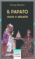 Il papato - Storia e attualità (Brossura)