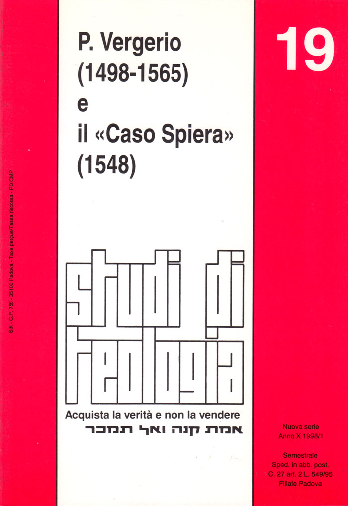P. Vergerio (1498-1565) e il «Caso Spiera» (1548) (Studi di teologia n° 19)