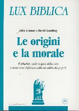 Le origini e la morale - Il dibattito sulle origini della vita e come esso influisce sulla moralità dei popoli - Lux Biblica n° 20