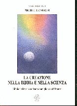 La creazione nella Bibbia e nella scienza - Bibbia e scienza a confronto: somiglianze e differenze