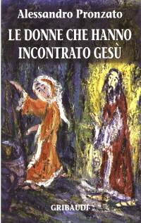 Le donne che hanno incontrato Gesù