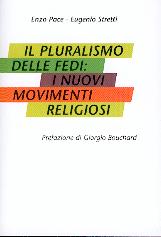 Il pluralismo delle fedi: I nuovi movimenti religiosi - Con prefazione di Giorgio Bouchard
