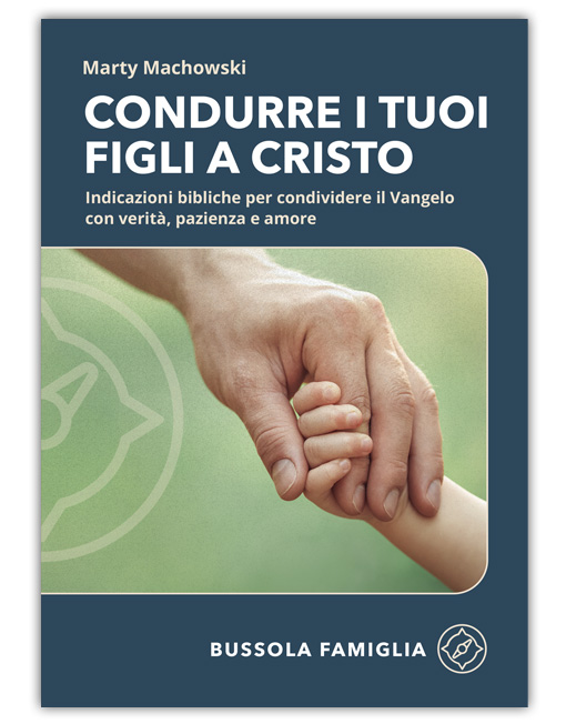 Condurre i tuoi figli a Cristo