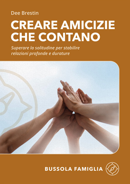 Creare amicizie che contano