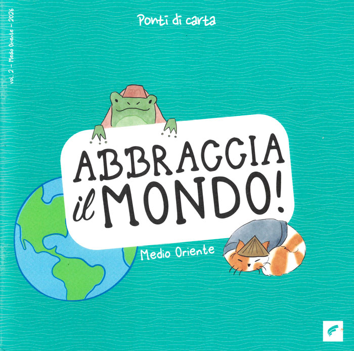 Abbraccia il mondo! Vol. 2