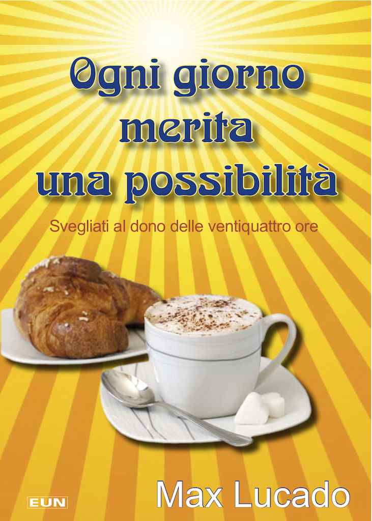 Ogni giorno merita una possibilità - Svegliati al dono delle 24 ore