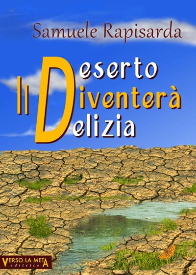 Il deserto diventerà delizia
