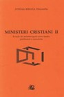 Ministeri cristiani - vol. 2 - Il ruolo del ministro quale servo - leader, predicatore e consulente