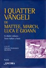 I quatter Vangeli de Mattee, March, Luca e Gioann (I quattro Vangeli in dialetto milanese)