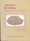 I quaderni del College - Volume primo: 1991 - 1993 - Una miniera di informazioni con superindice analitico