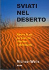 Sviati nel deserto - Ritrova la via di una vita vittoriosa e abbondante