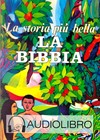 La storia più bella: la Bibbia Audiolibro su CD