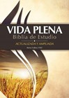 RVR60 Vida Plena Biblia de Estudio - Actualizada y Ampliada
