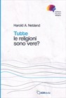 Tutte le religioni sono vere?