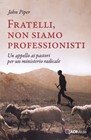 Fratelli, non siamo professionisti