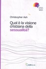 Qual è la visione cristiana della sessualità?