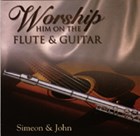 Worship Him on the Flute & Guitar