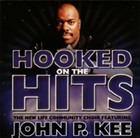 Hooked on the Hits - John P. Kee