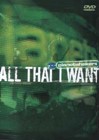 All That I Want - DVD