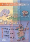 Guida per l'insegnante (Giocando con la Bibbia, La Bibbia racconta, La Bibbia ci parla vol. 1)