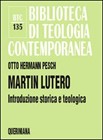 Martin Lutero - Introduzione storica e teologica